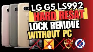 LG G5 LS992 Hard Reset Lock Remove Without PC | Password Remove