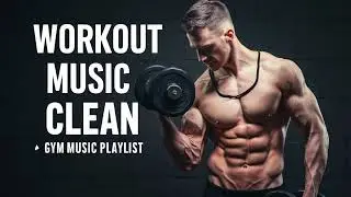1 Hour Ultimate Clean Workout Mix: Hits from 2000s to 2024