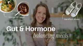 Gut & Hormone Friendly Meals, Decluttering, Organic Activewear & Barefoot Shoes