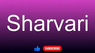 How to correctly pronounce - Sharvari