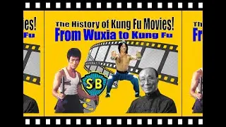 History of MARTIAL ARTS in the MOVIES  From Wuxia to Kung Fu!