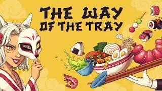 The Way of the Tray | Release Date Announcement Trailer
