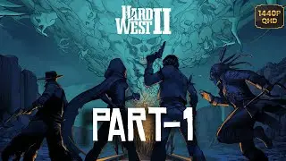 Hard West 2 Gameplay Part _1 {DareDevils} 1440p.