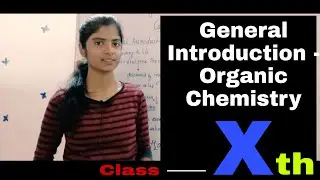 Introduction To Organic Chemistry [Organic Chemistry] Class 10 Chemistry lesson | Apparent Chemistry