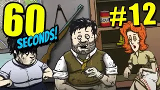 60 Seconds - Ep. 12 - MY CRAZY FAMILY - Let's Play 60 Seconds! (60 Seconds! Gameplay)
