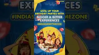 Celebrate your Birthday at the largest Timezone at Malad, Mumbai