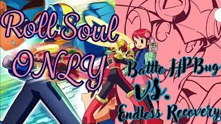 How EASY is BN4 using ONLY Roll Soul? Using Patch Card for permanent Soul and HP Bug!