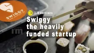 How Swiggy became India's 5th most valuable Startup | channeliam.com