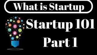 What is Startup ? How it is different from Business | Startup101 Series Part 1