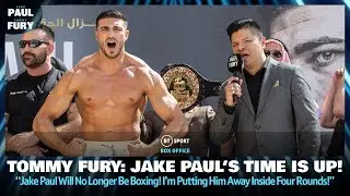 Tommy Fury: Jake Paul's Time Is Up 😤 