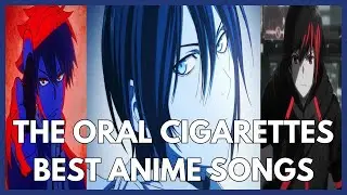 Top THE ORAL CIGARETTES Anime Songs