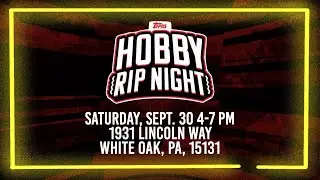 Come to 2023 Topps Hobby Rip Night at Steel City Collectibles!
