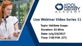Kool Derby PMP / CAPM Webinar Series 11 on the topic Validate Scope