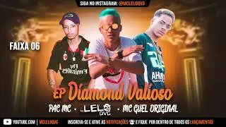 PAC Mc , Mc Guel Original, Mc Lelo QVG - Sem Perder Tempo/Al&ocirc; Futuro ( Jeff DS ) Ep Diamond Valioso
