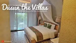 RRVLOG#338 - DUSUN THE VILLAS | Bawen | Jawa Tengah 🇮🇩
