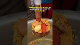 Famous biryani places in Bangalore you must try. #nammabengaluru