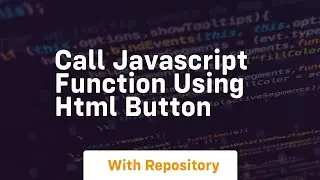 Call javascript function using html button