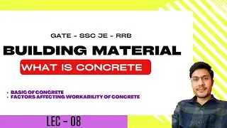 Building Material : Concrete | What is workability of Concrete | Lec 08
