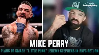 Mike Perry Plans To Smash &ldquo;Little Punk&rdquo; Jeremy Stephens In BKFC Return