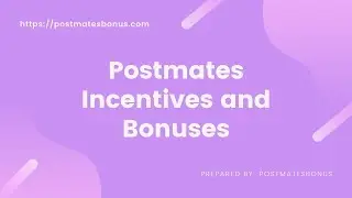 4 Ways to Get The BIGGEST Postmates Bonuses and Incentives