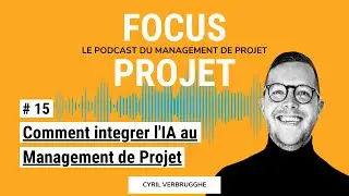 15 - Comment integrer l'IA au Management de Projet