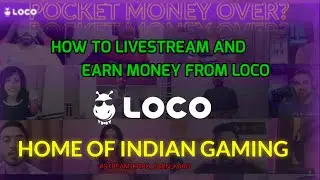 How To Earn Money from Loco | Loco App Se Paise Kaise Kamaye | Streaming and Earn Money.