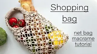 DIY Macrame tutorial Shopping bag * Net bag  * Makramee markttasche * Torebka ze sznurka
