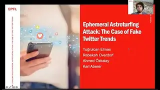 IEEE EuroS&P 2021 - Ephemeral Astroturfing Attacks: The Case of Fake Twitter Trends