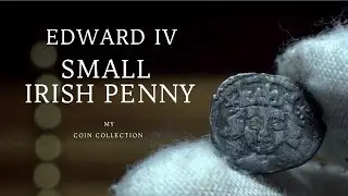 Edward IV | Small Flan Irish Penny | My English Coin Collection (4K)  Hammered Coins