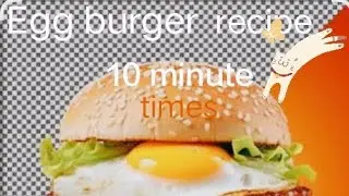 Egg burger recipe 10 minute time #like#subscribe#burger # recipe