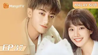 【BM SUB】EP37 Harta Berharga Saya | My Precious | Huang Zitao(ZTAO), Wang Herun | MangoTV Malaysia
