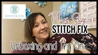 Plus Size Stitch Fix | January 2022 Unboxing + Try On