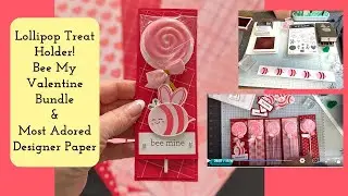 EASY! Bee My Valentine Bundle with Most Adored Paper - Lollypop Treat Holder