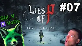 Lies of P [#07] [Deutsch] 🎭 - Neuer Playthrough + 1.Playthrough DLC | Twitch-Stream VoD von Stii_V_💚
