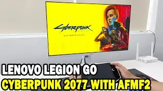 Legion Go: Boosted Cyberpunk 2077 Performance with Official AFMF2 on External Monitor!