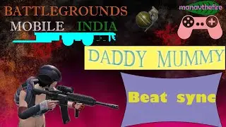 Daddy mummy Beat sync edit | 8d audio BGMI montage | manavthefire