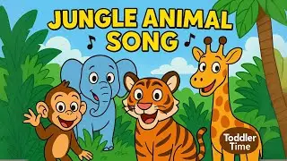 Jungle Animal Song 🐒🦁🐘 | Fun Toddler Music & Animal Adventure