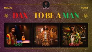 To Be A Man - DAX (Remake Cover) | Reggae Island Vibes Version