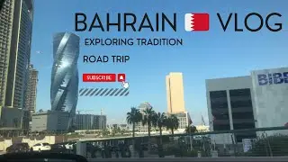🇧🇭 Bahrain Trip- Ep: 28 | Road Trip🚗, Bahrain World Trade Center & other famous buildings 🌇,  🤩