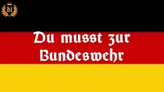 Du musst zur Bundeswehr (German Version of „In the Army now“)