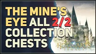All The Mine's Eye Collection Chests Hogwarts Legacy