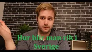 Hur blir man rik i sverige? Och vad &auml;r egentligen rikedom?
