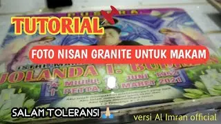 CARA MEMBUAT FOTO NISAN GRANITE UNTUK MAKAM