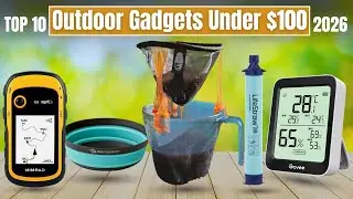 10 Best Outdoor Gadgets Under $100 for 2026 | Buyer's Guide