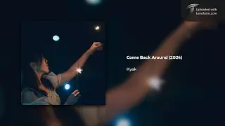 Kyak - Come Back Around (2024) | Future Garage