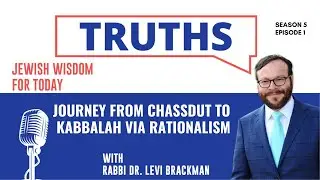 My Journey from Chassidut to Kabbalah via Rationalism