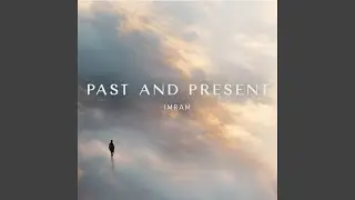 Past and Present