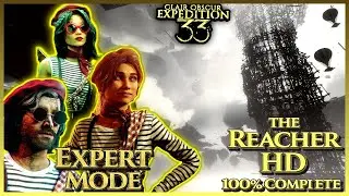 Clair Obscur: Expedition 33 -The Reacher HD (EXPERT MODE) (100% COMPLETE) [NO COMMENTARY]