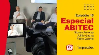 Programa Impress&otilde;es - Epis&oacute;dio 16: Especial ABITEC