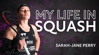 Out Now: My Life In Squash | Sarah-Jane Perry | A Squash Interview